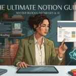 The Ultimate Notion Guide (2026 Edition): Master Blocks, Databases & AI